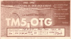 TM5OTG Cinquantenaire du 5 juin 1944 TM5OTG Cinquantenaire du 5 juin 1944